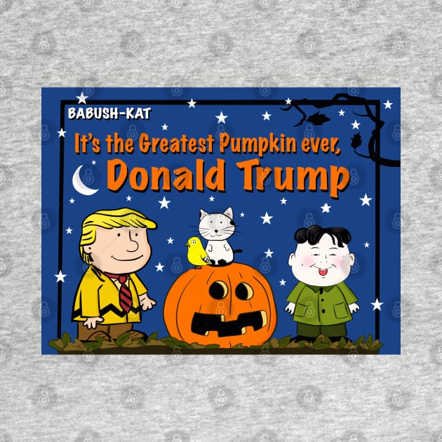 It's the great pumpkin, Donald Trump and Kim Jong-un by Babush-kat